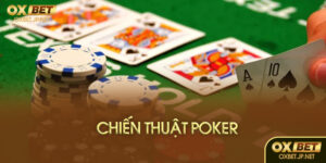 Chiến thuật Poker là gì