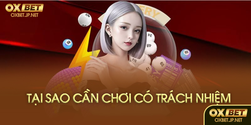 Tại sao cần chơi có trách nhiệm