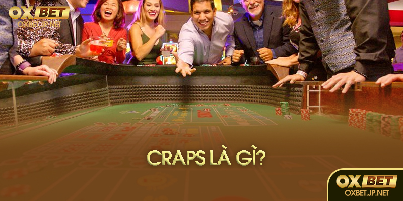 Craps là gì