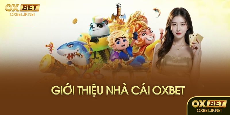 Giới thiệu Oxbet