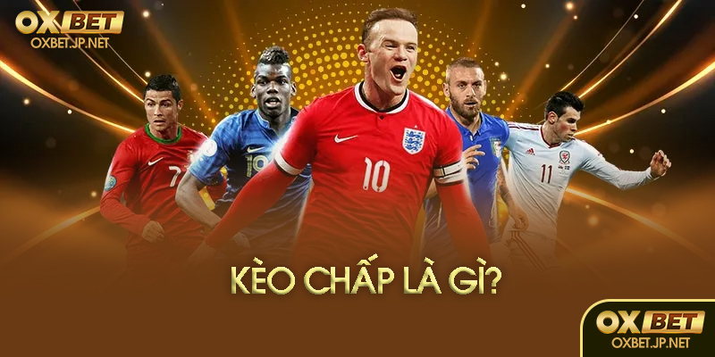 Kèo chấp là gì