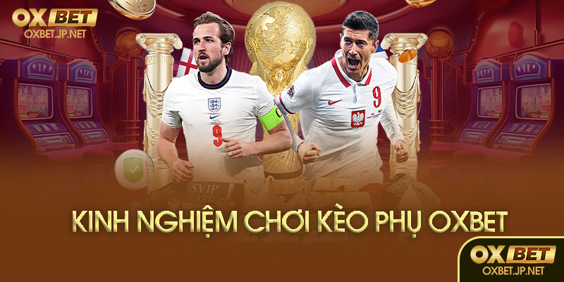 Cách soi kèo phụ hiệu quả