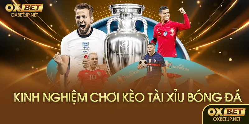 Kinh nghiệm đặt kèo