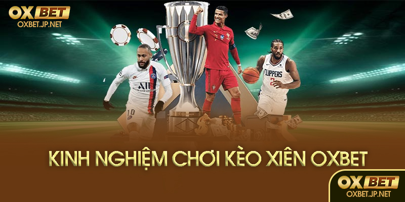 Kèo xiên tại Oxbet