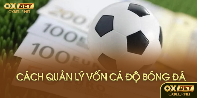 Quản lý vốn và tâm lý chơi